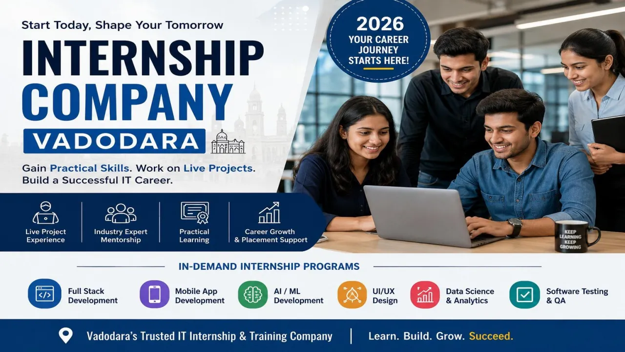 Best Internship Companies in Vadodara to Start Your IT Career in 2026